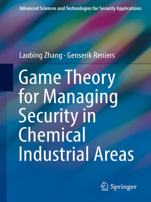 cover image of Game Theory for Managing Security in Chemical Industrial Areas